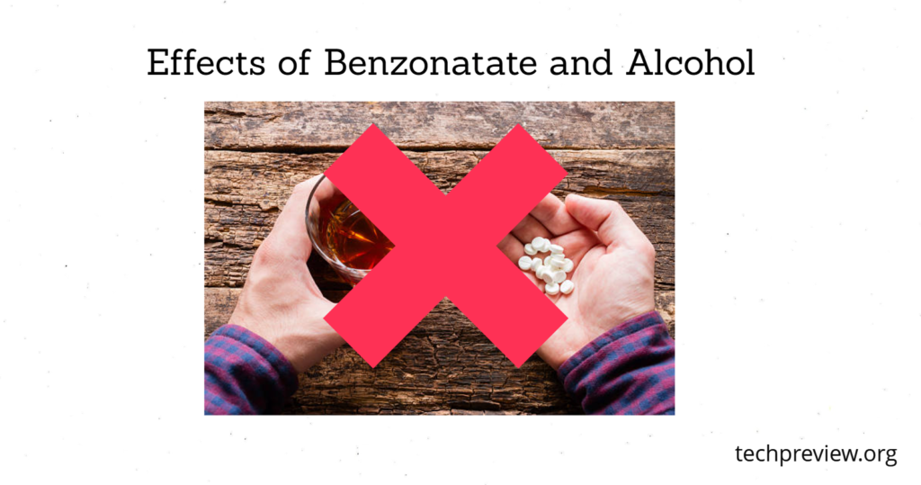Effects of Benzonatate and Alcohol