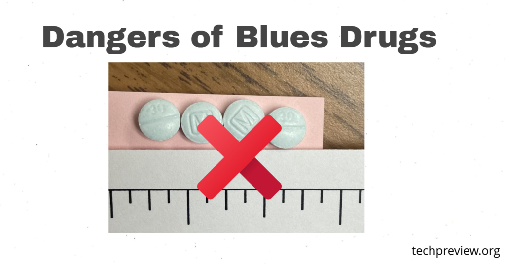 Dangers of Blues Drugs