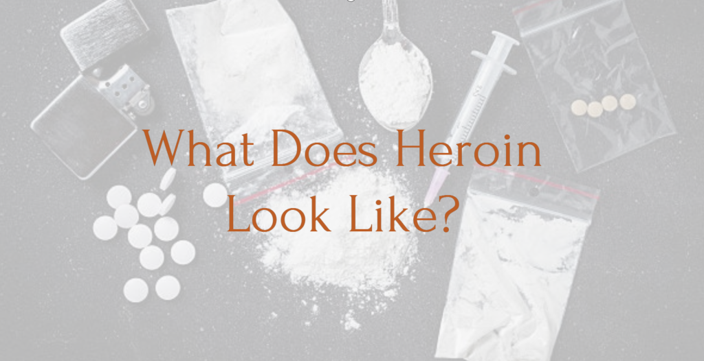 What Does Heroin Look Like? DATOS