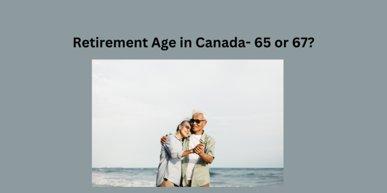 Retirement Age in Canada: All You Need to Know - 65 or 67- DATOS