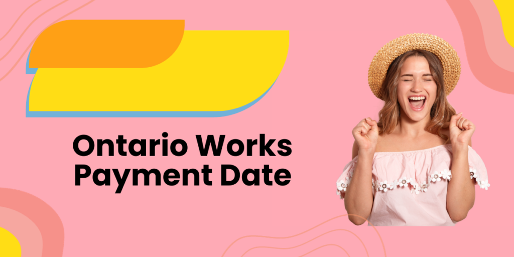 ontario-works-payment-date-duration-and-what-you-need-to-know-datos