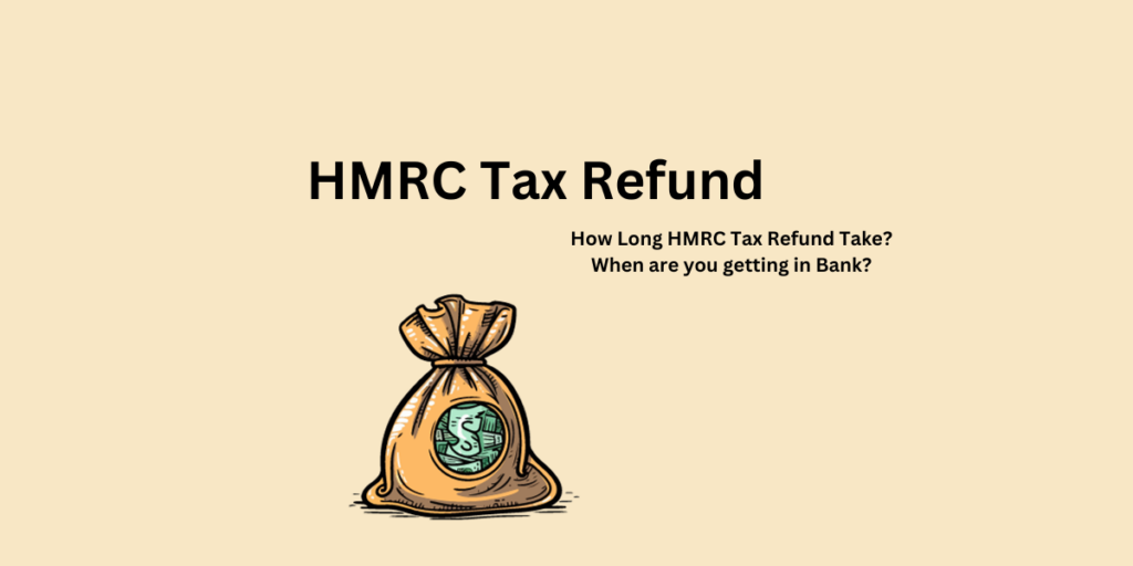 hmrc-tax-refund-how-long-hmrc-tax-refund-take-datos