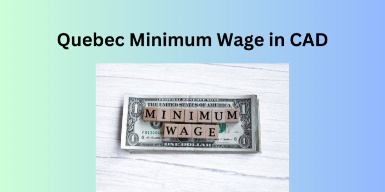 Quebec Minimum Wage 2023 in CAD: What's the Current Minimum Wage- DATOS