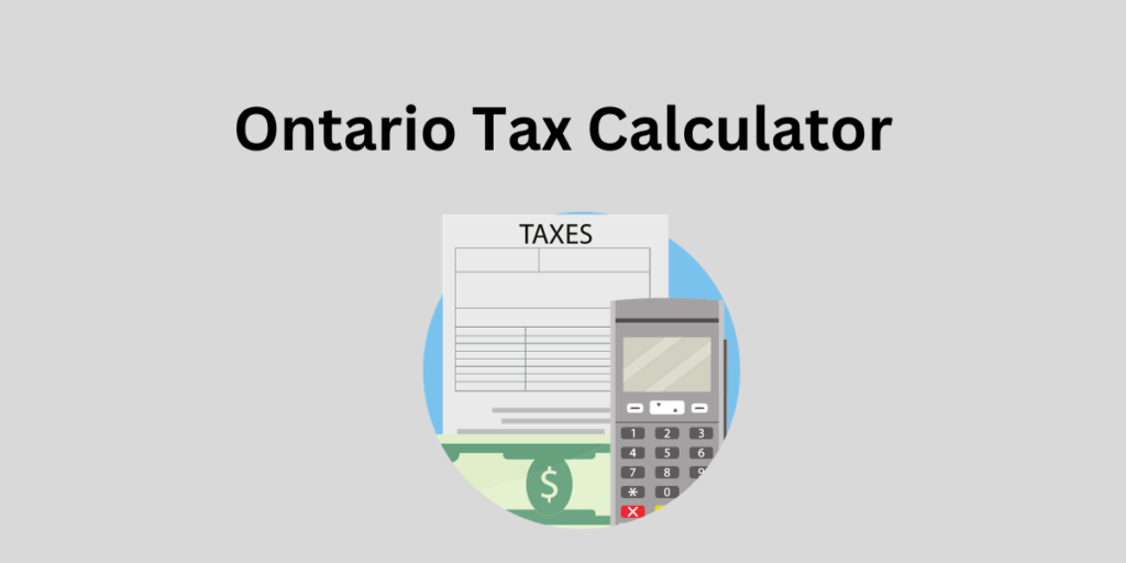 Ontario Tax Calculator 2023 Tax, Sales Tax, and Salary Tax