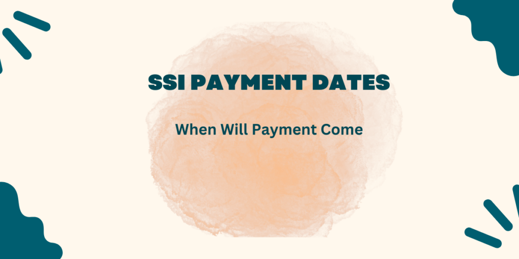 SSI Payment Dates 2024 When Will Payment Come DATOS