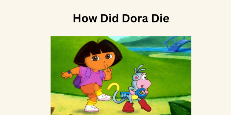 How Did Dora Die