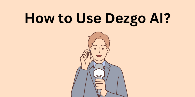 How to Use Dezgo AI?