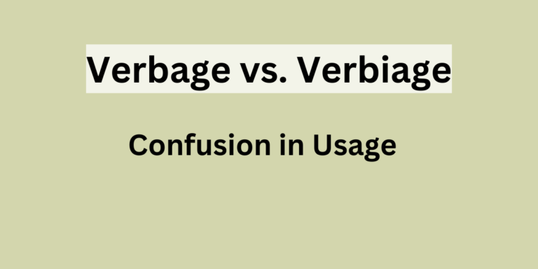 Verbage vs. Verbiage: Confusion in Usage