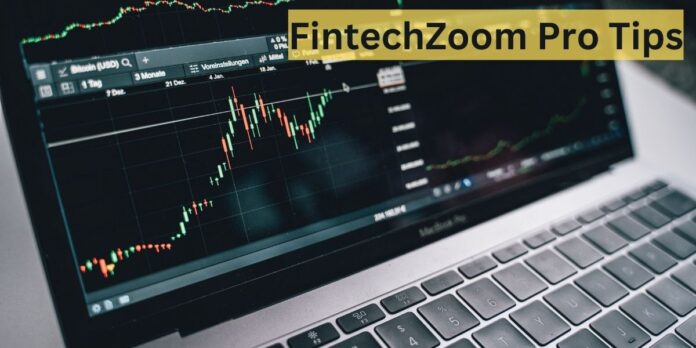 FintechZoom Pro Tips: Mastering the Market