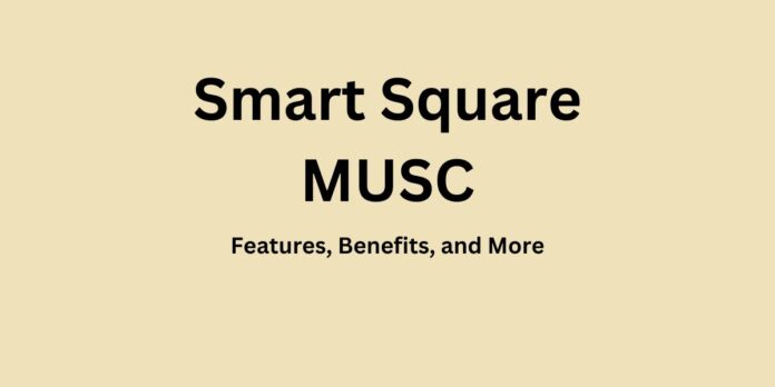 Smart Square MUSC