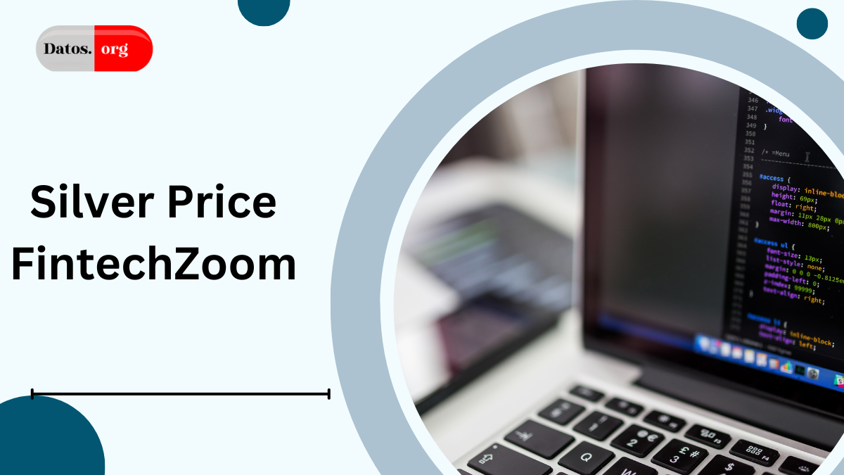 Silver Price FintechZoom – Tracking Investments in Silver