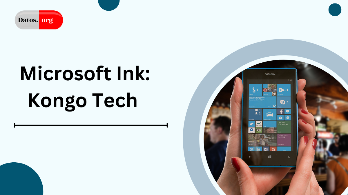 Complete Guide to Microsoft Ink: Kongo Tech