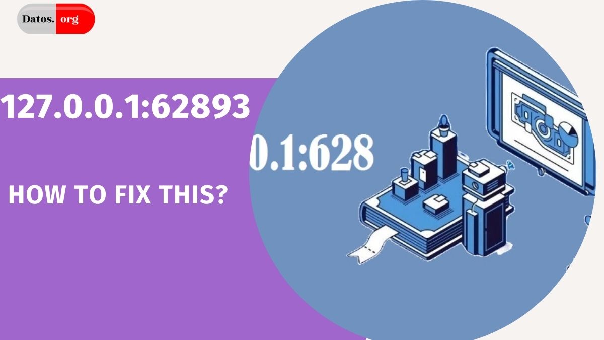 127.0.0.1:62893 Meaning, Error and Fixing Tips - MyFlixerTV