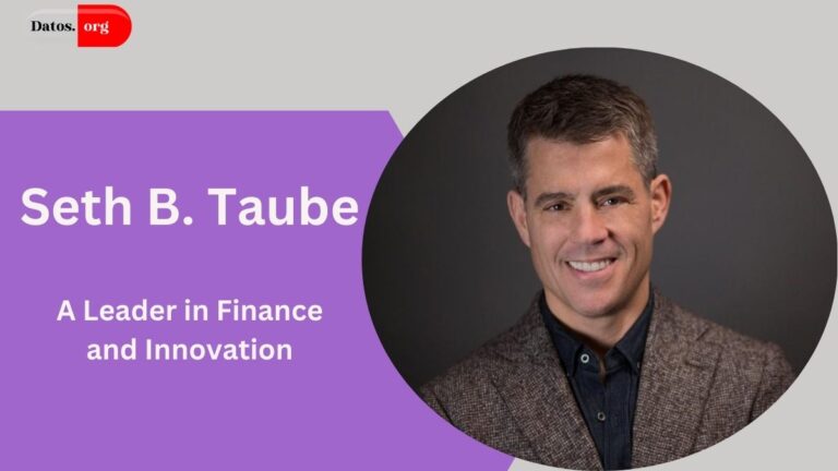 Seth B. Taube: A Leader in Finance and Innovation