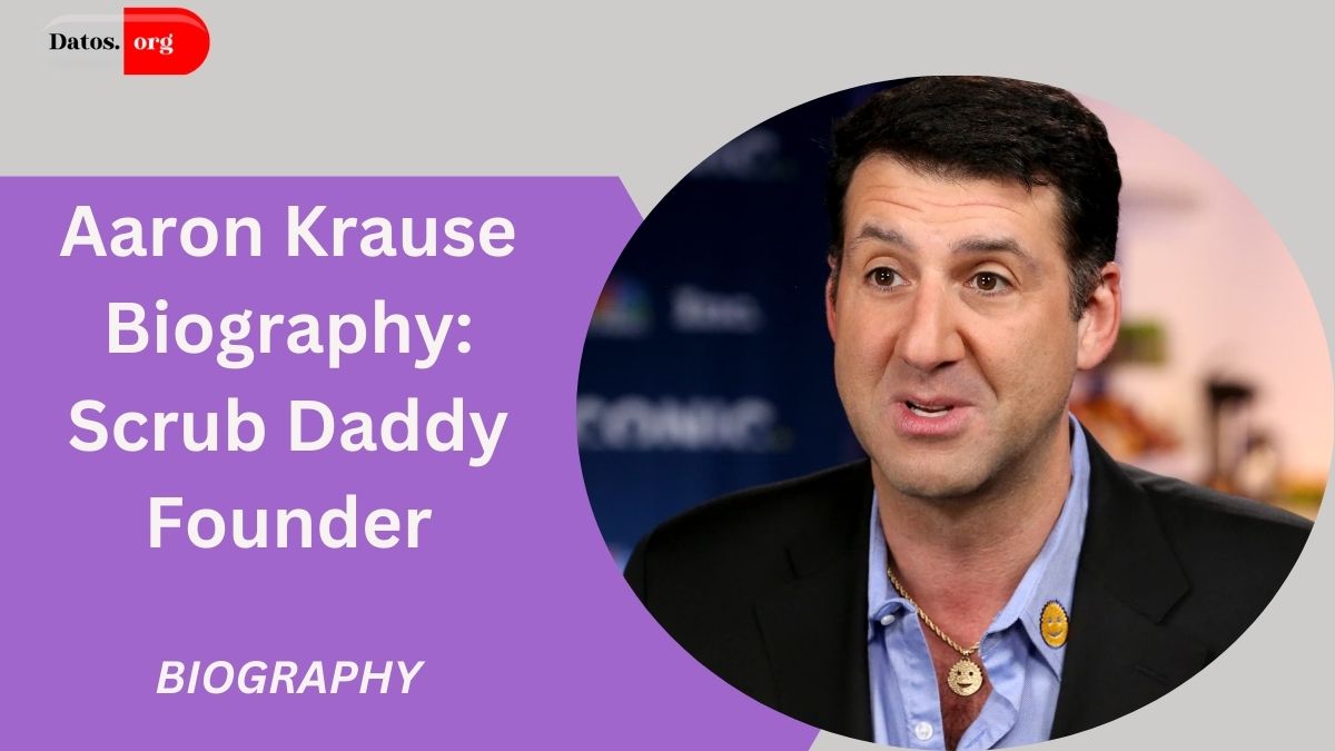 Aaron Krause Biography: Scrub Daddy Founder