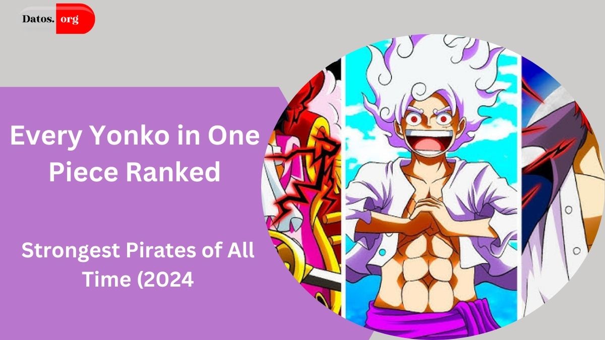 Every Yonko in One Piece Ranked: The Strongest Pirates of All Time (2024)