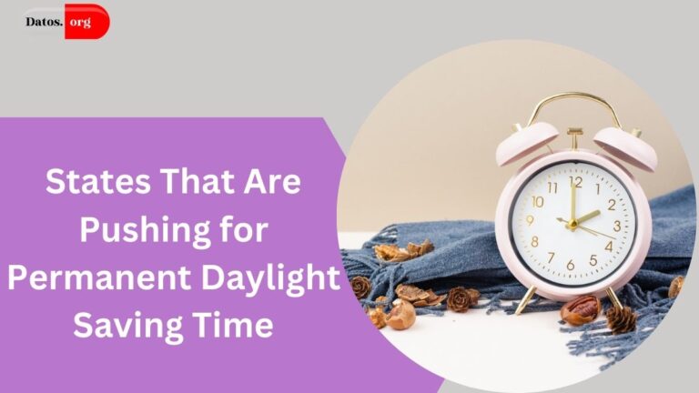 Which States Are Pushing for Permanent Daylight Saving Time?