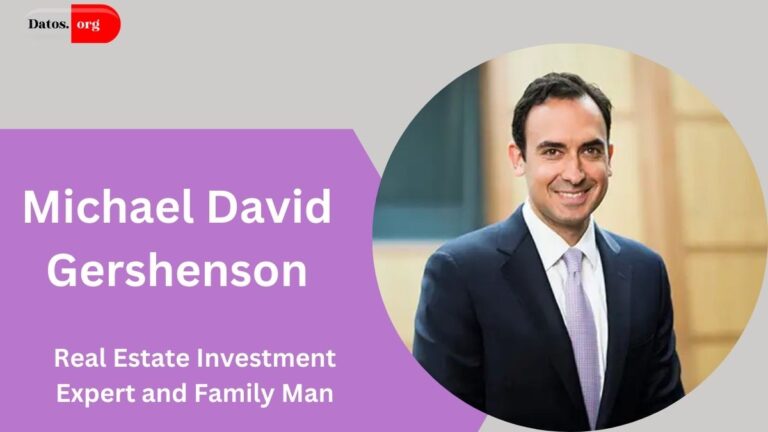 Michael David Gershenson: Real Estate Investment Expert and Family Man