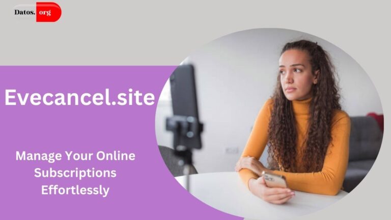 Evecancel.site: Manage Your Online Subscriptions Effortlessly
