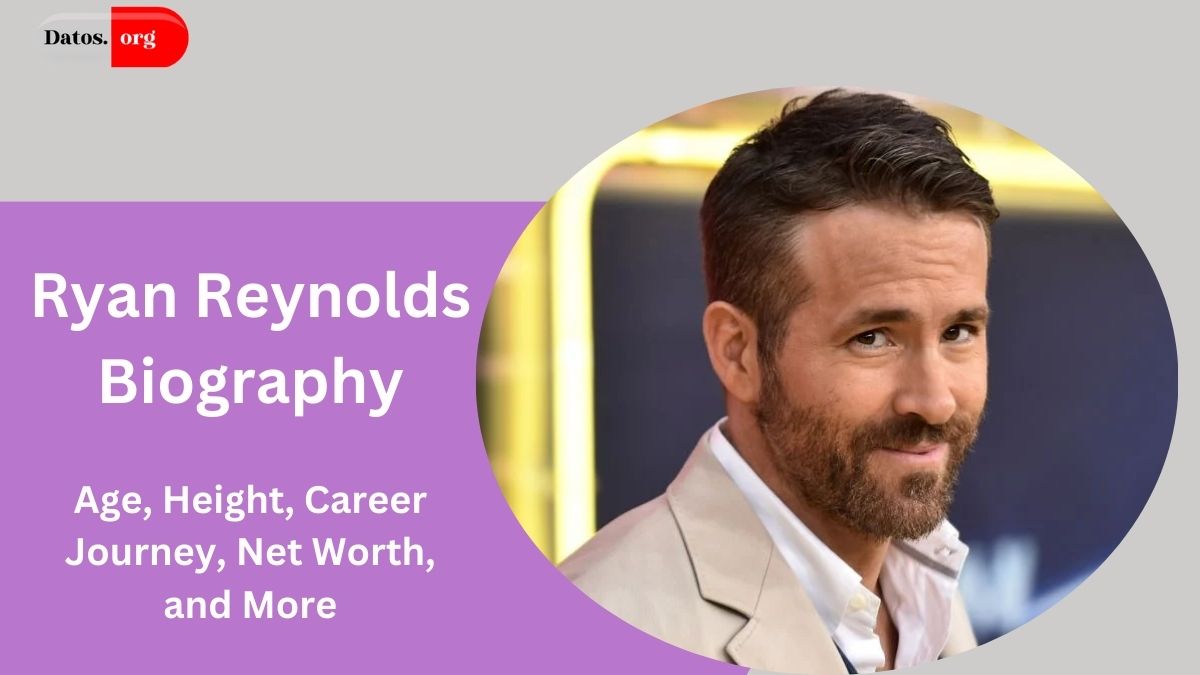 Ryan Reynolds: Age, Height, Career Success, Net Worth, and Family Life