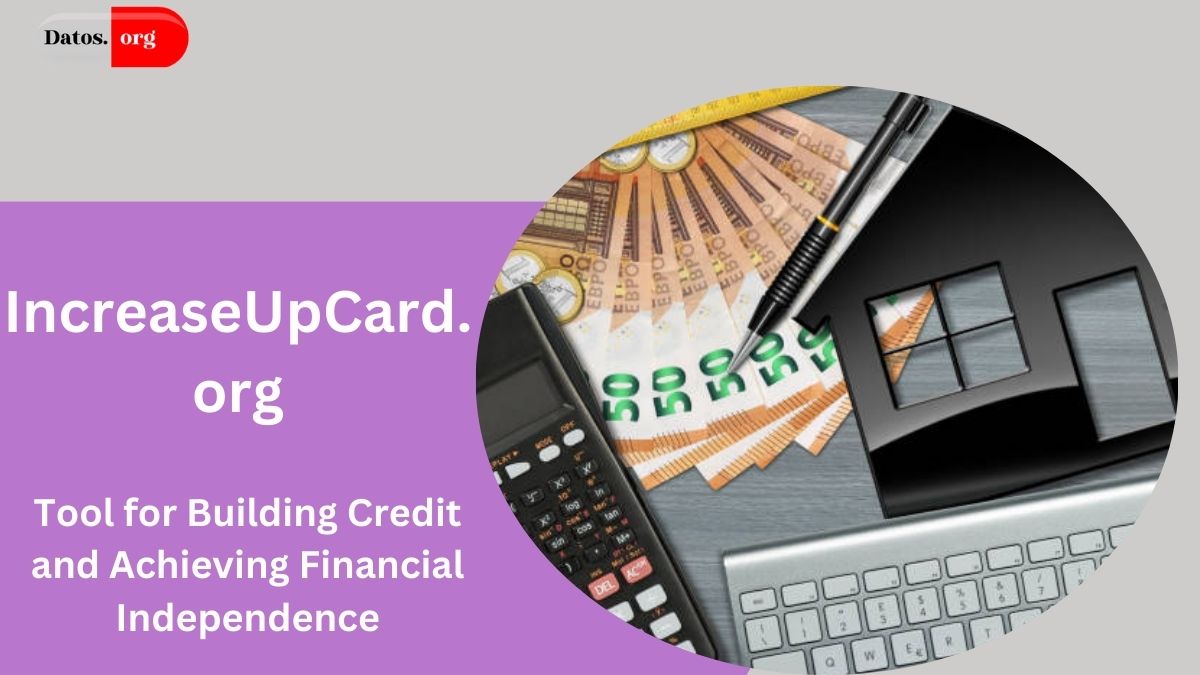 IncreaseUpCard.org: The Ultimate Tool for Building Credit and Achieving Financial Independence