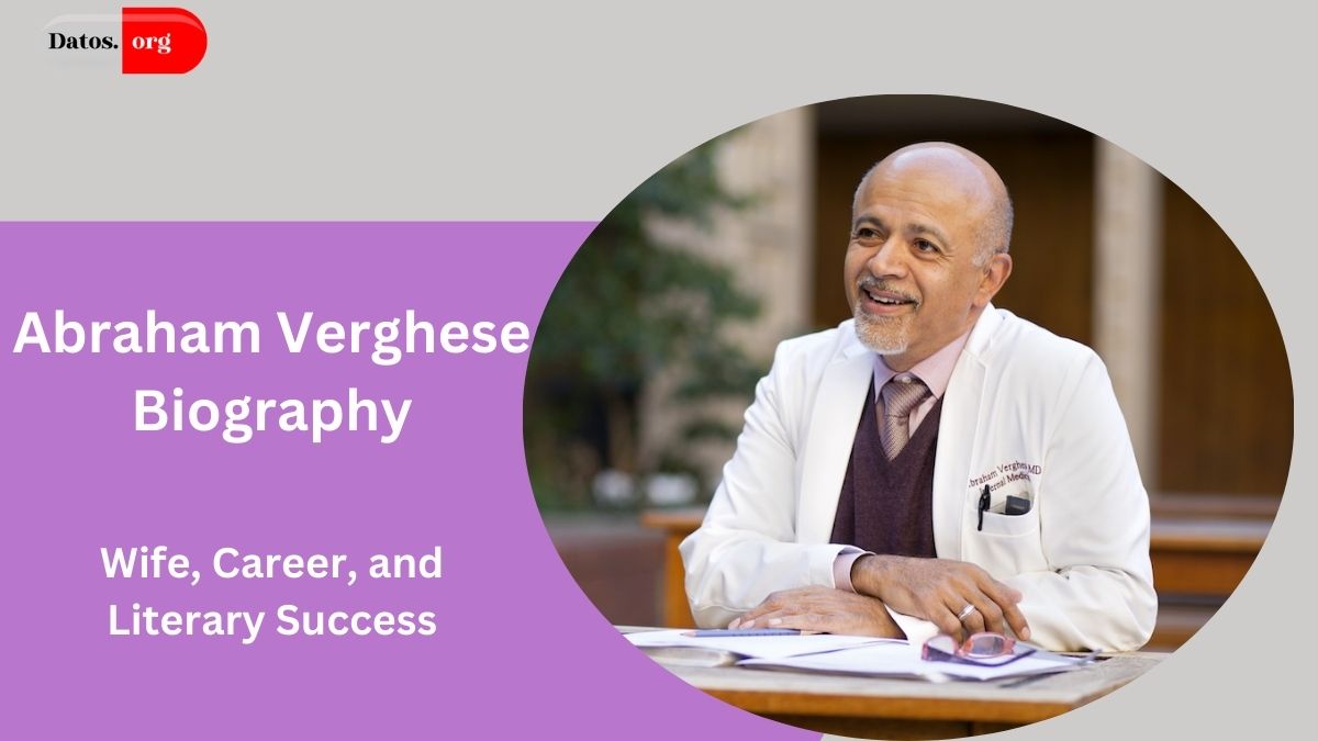 Abraham Verghese Biography