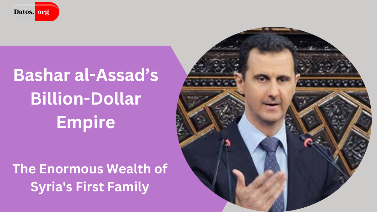 Bashar al-Assad’s Billion-Dollar Empire