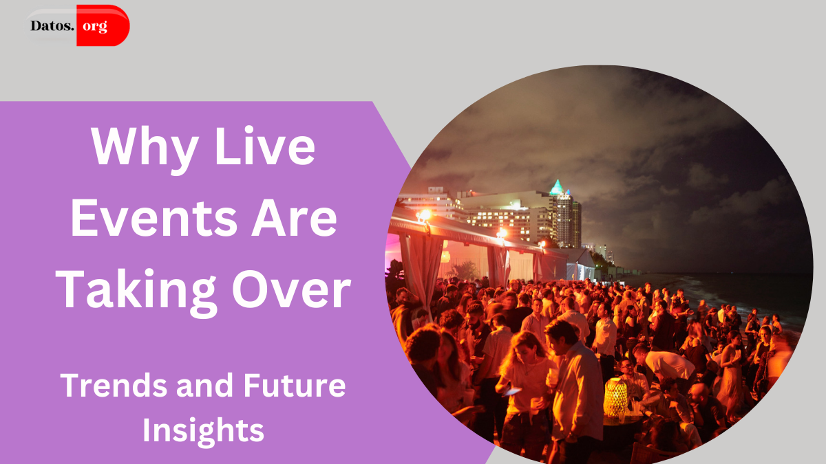 Why Live Events Are Taking Over